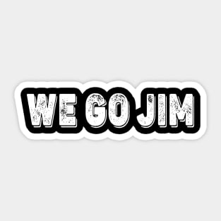 We Go Jim Workout Funny Gym Meme Training Gym Quotes Sticker